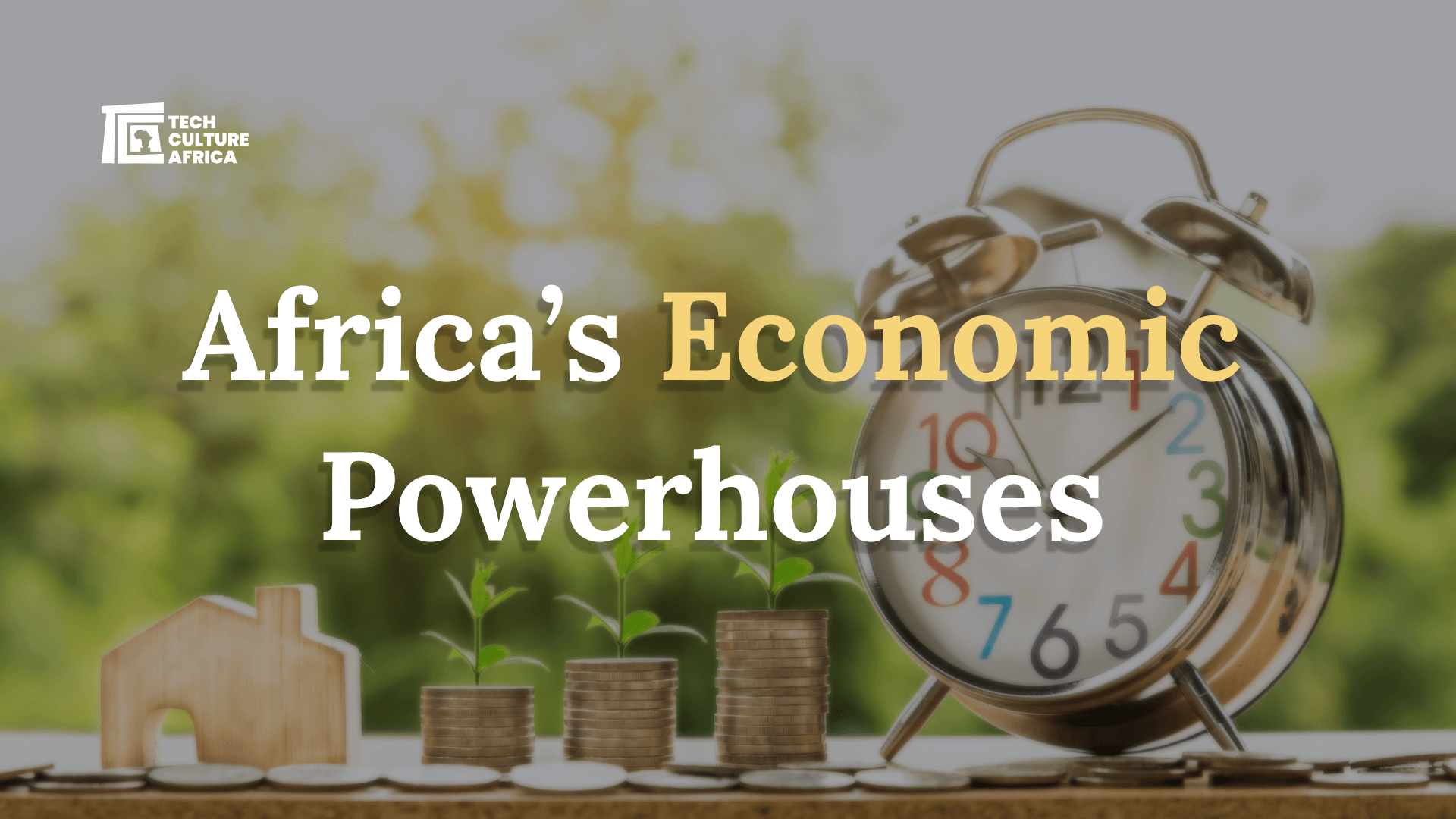 Africa’s Economic Powerhouses – Growth and Prosperity
