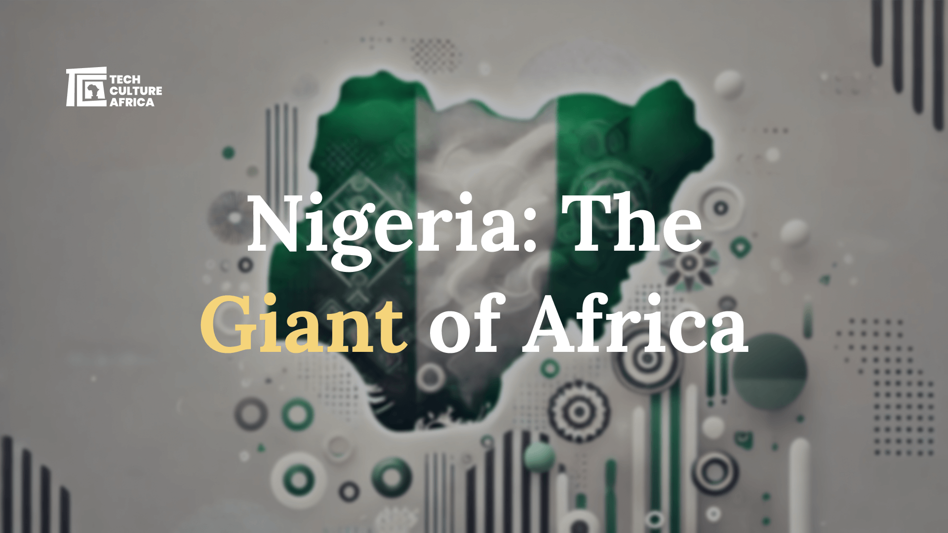 Nigeria - The Giant of Africa