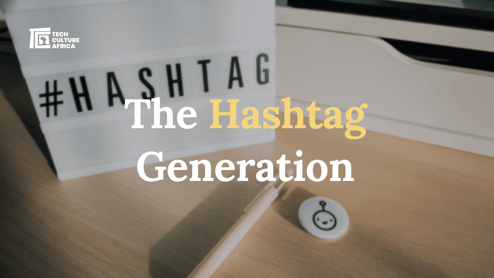 The Hashtag Generation